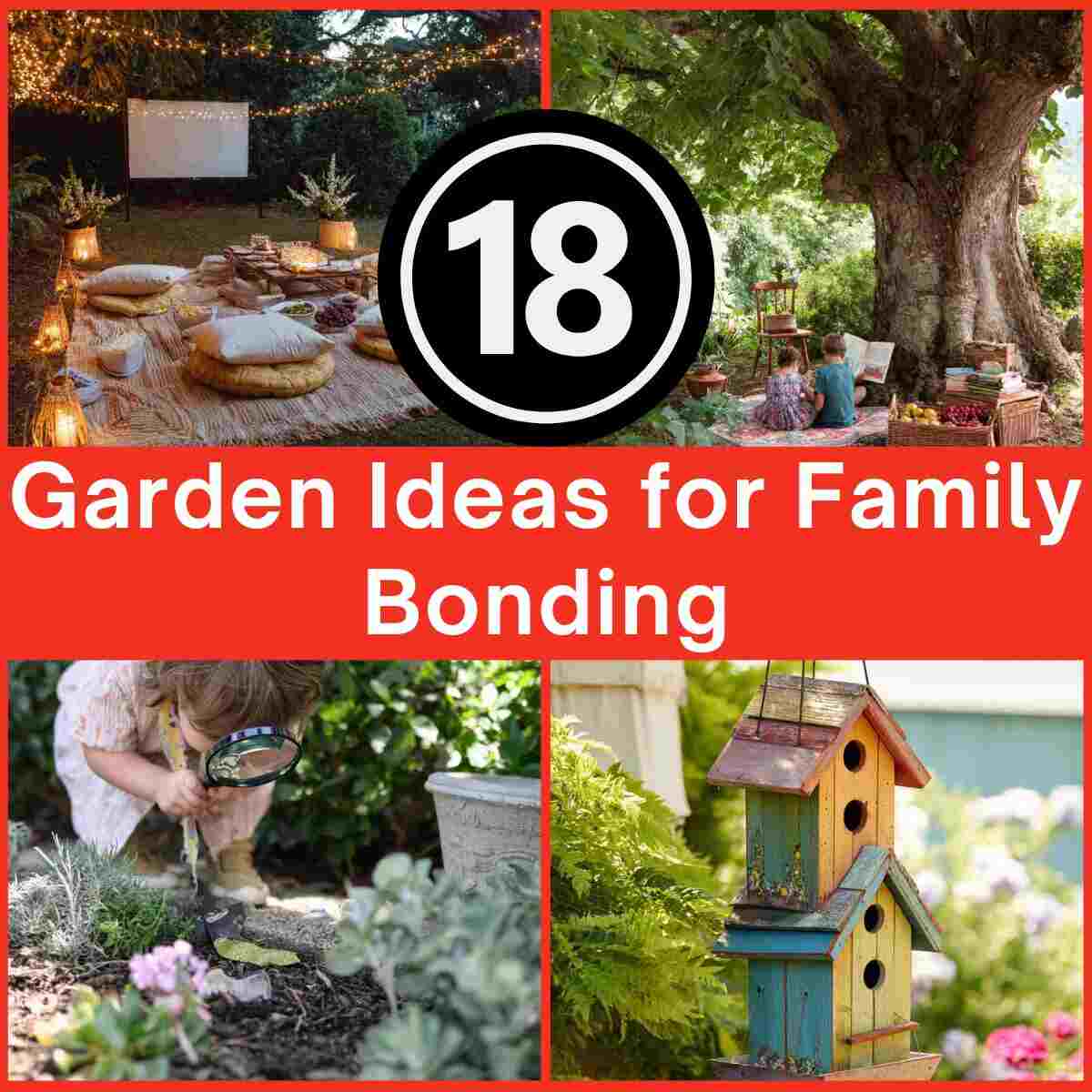 Garden Ideas for Family Bonding